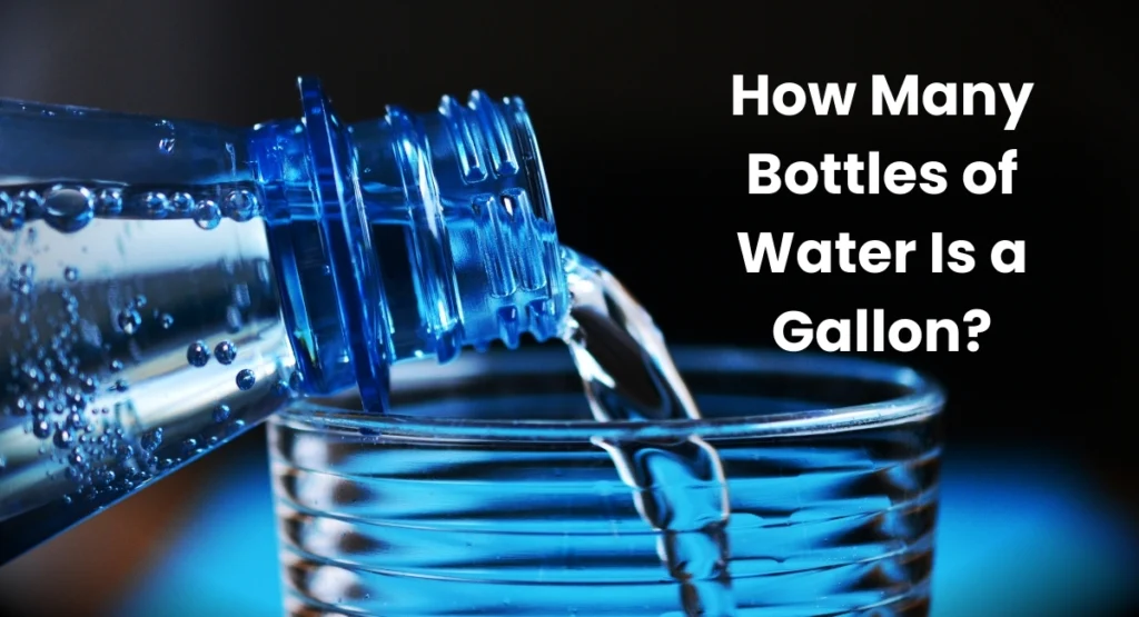 How Many Water Bottles Is a Gallon? [Quick Conversions & Tips]