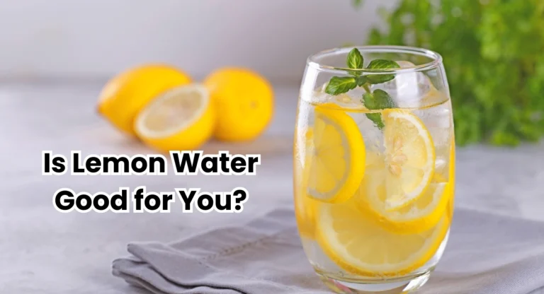 Is Lemon Water Good for You? [Benefits, Risks & Tips]